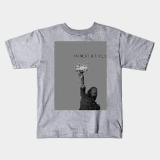 braveheart ''I'm NEXT Bitches!'' Kids T-Shirt